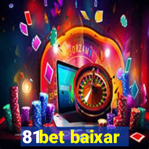 81bet baixar